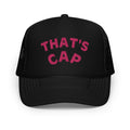 PINK EMBROIDERED THAT'S CAP Foam trucker hat