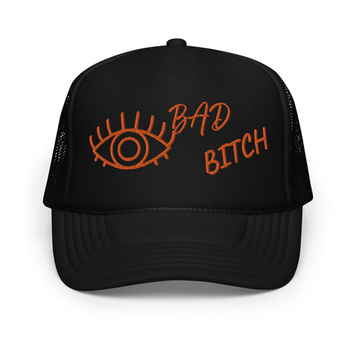 ORANGE  EMBROIDERED EYE AM A BAD BITCH Foam trucker hat