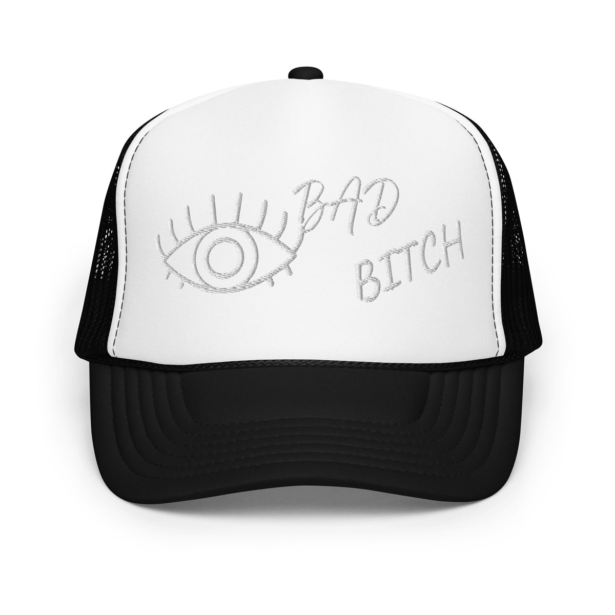 WHITE EMBROIDERED EYE AM A BAD BITCH Foam trucker hat
