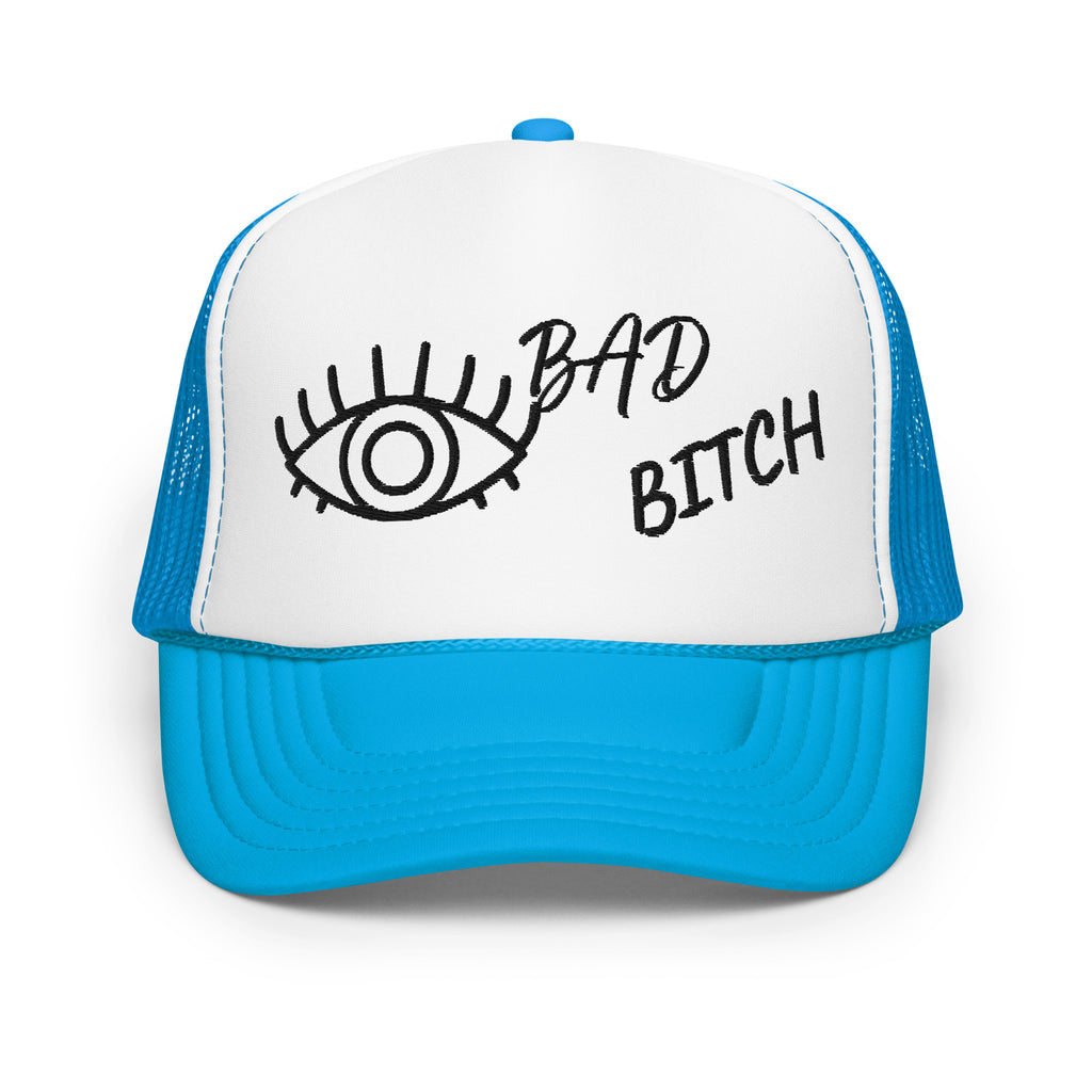 BLACK EMBROIDERED EYE AM A BAD BITCH Foam trucker hat