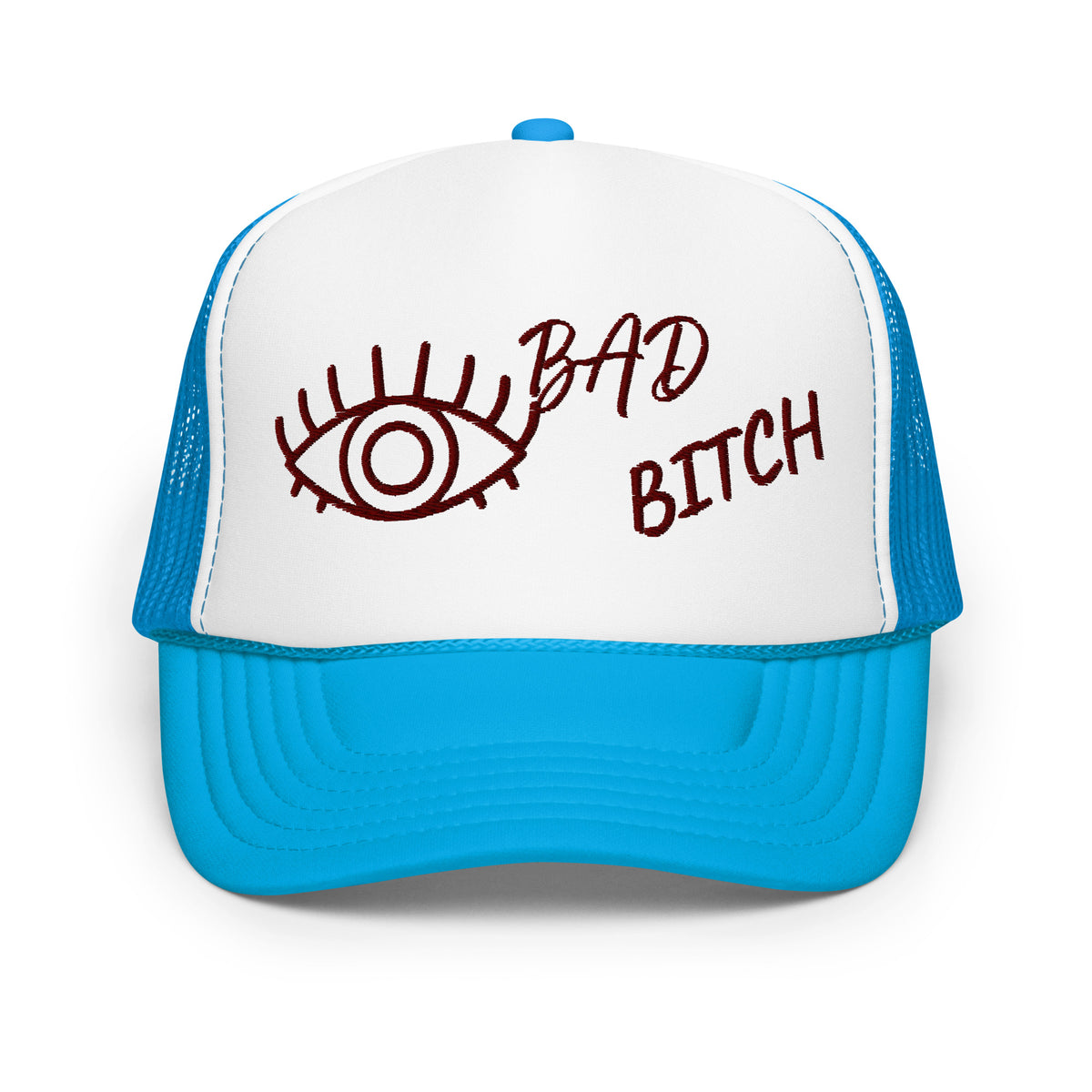 MAROON EMBROIDERED EYE AM A BAD BITCH Foam trucker hat