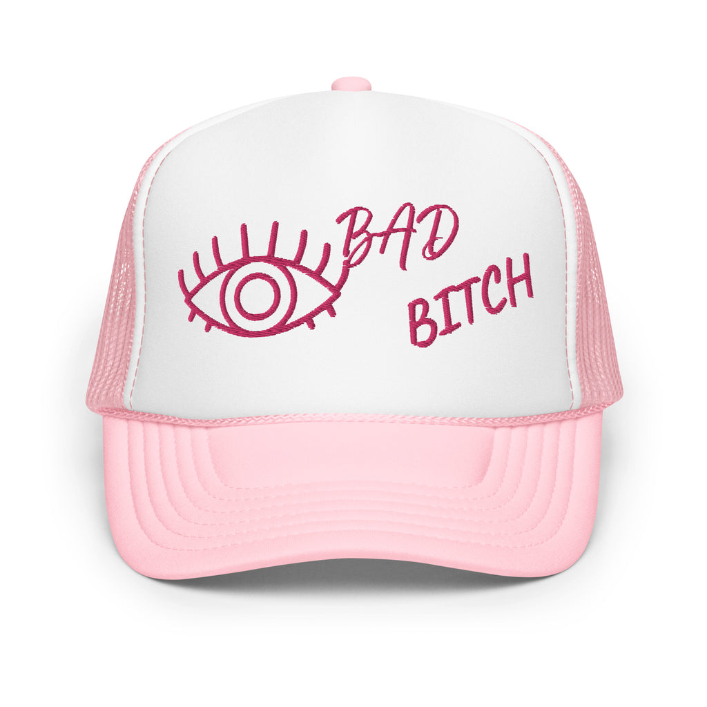 PINK EMBROIDERED EYE AM A BAD BITCH Foam trucker hat