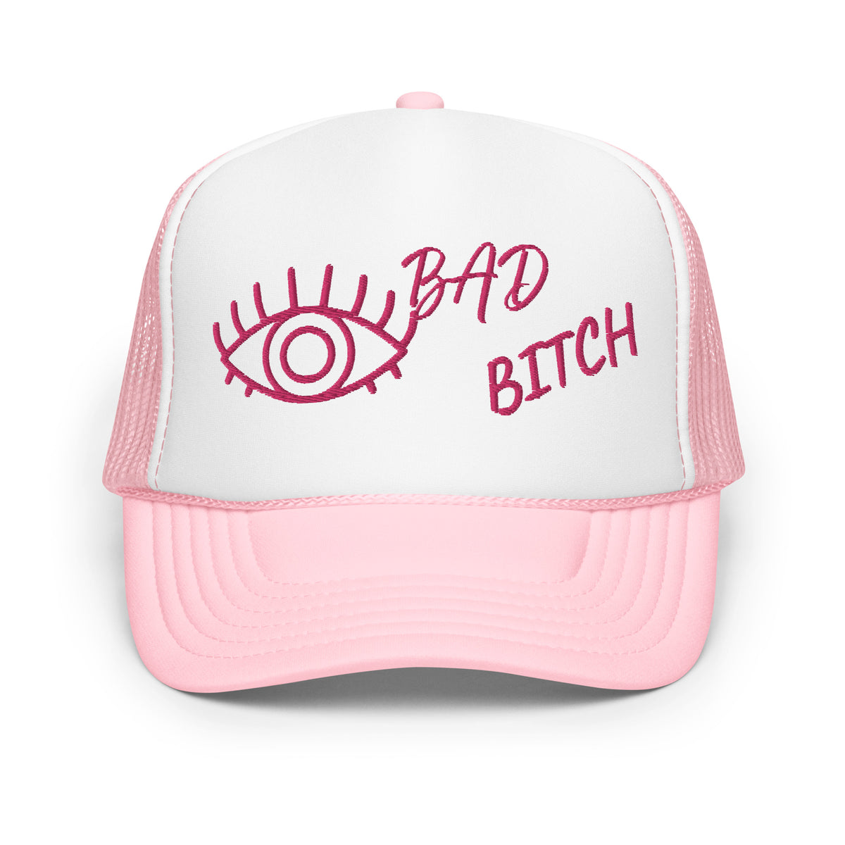 PINK EMBROIDERED EYE AM A BAD BITCH Foam trucker hat