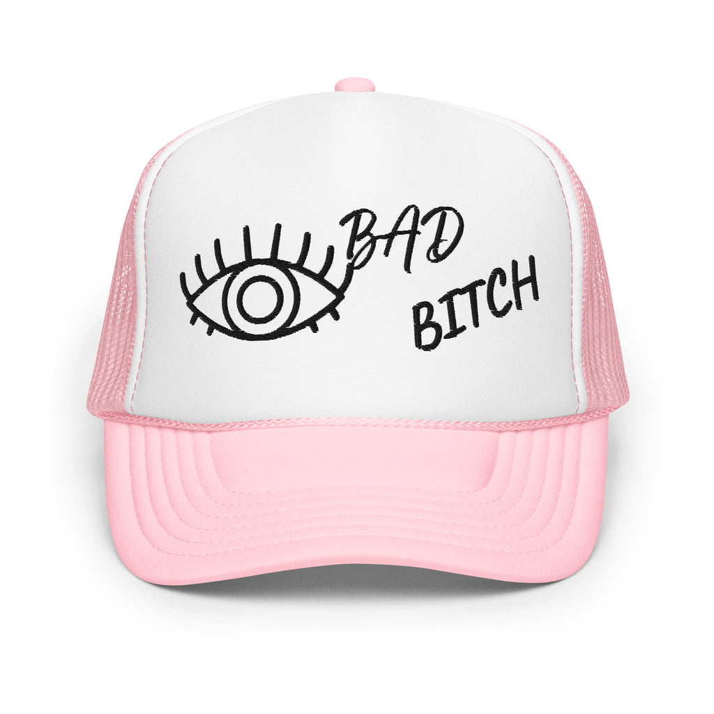 BLACK EMBROIDERED EYE AM A BAD BITCH Foam trucker hat