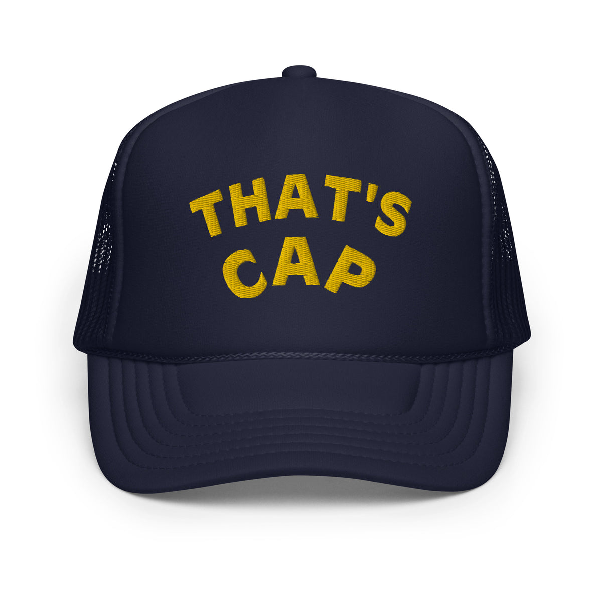 GOLD EMBROIDERED THAT'S CAP Foam trucker hat