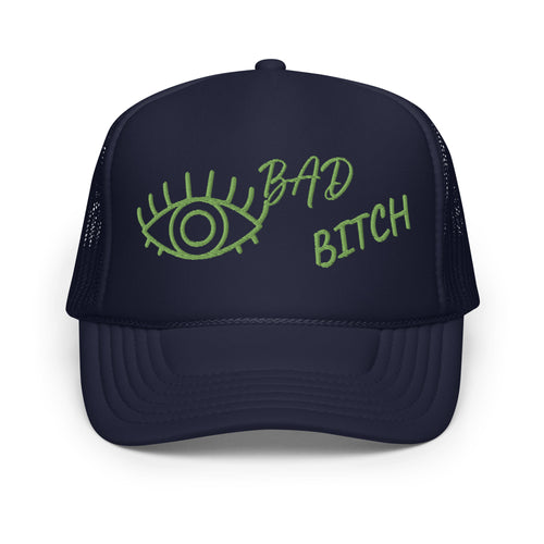 KIWI EMBROIDERED EYE AM A BAD BITCH Foam trucker hat