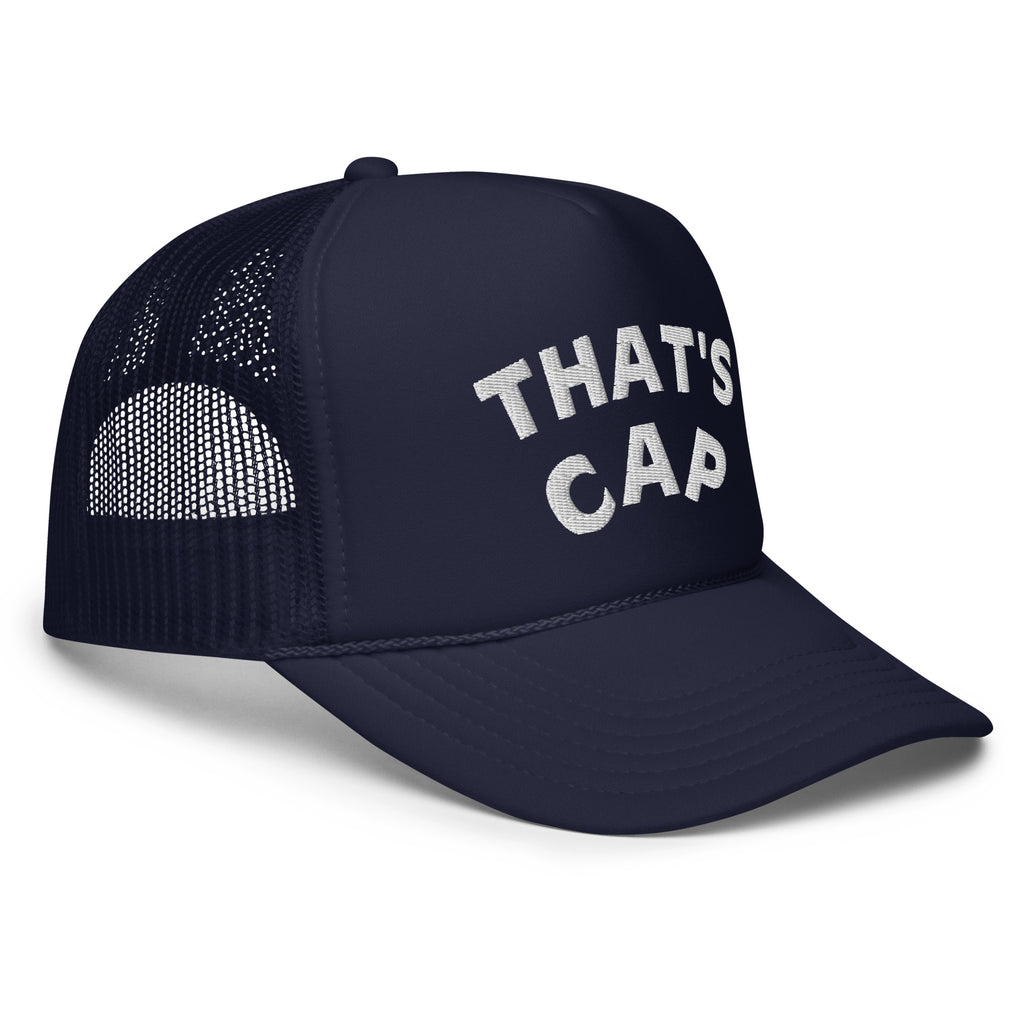 WHITE EMBROIDERED THAT' CAP Foam trucker hat