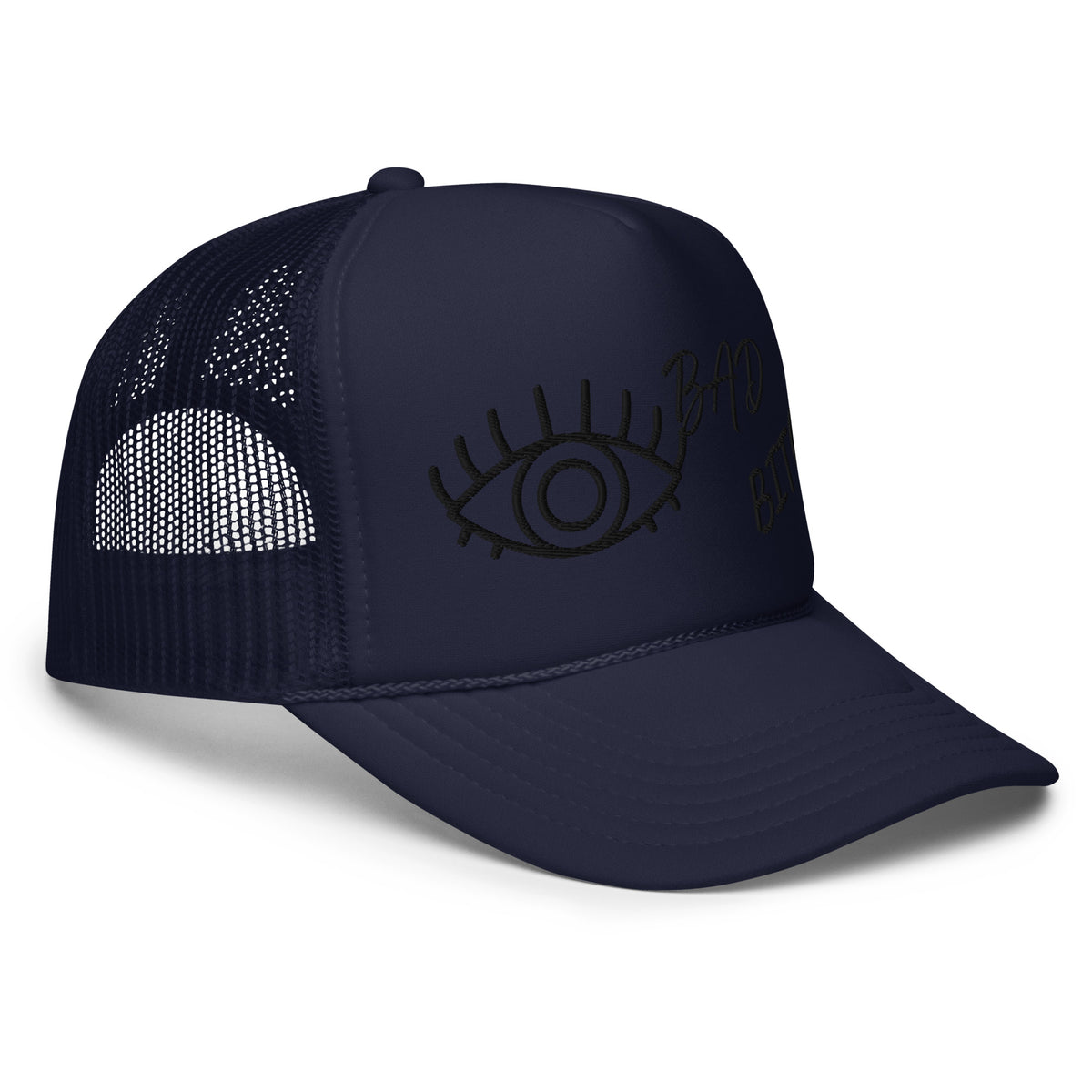 BLACK EMBROIDERED EYE AM A BAD BITCH Foam trucker hat