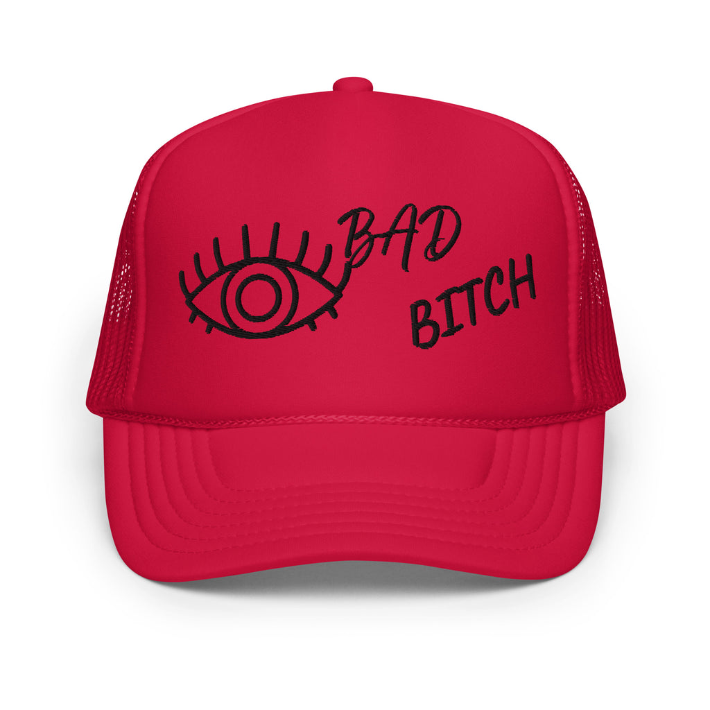 BLACK EMBROIDERED EYE AM A BAD BITCH Foam trucker hat