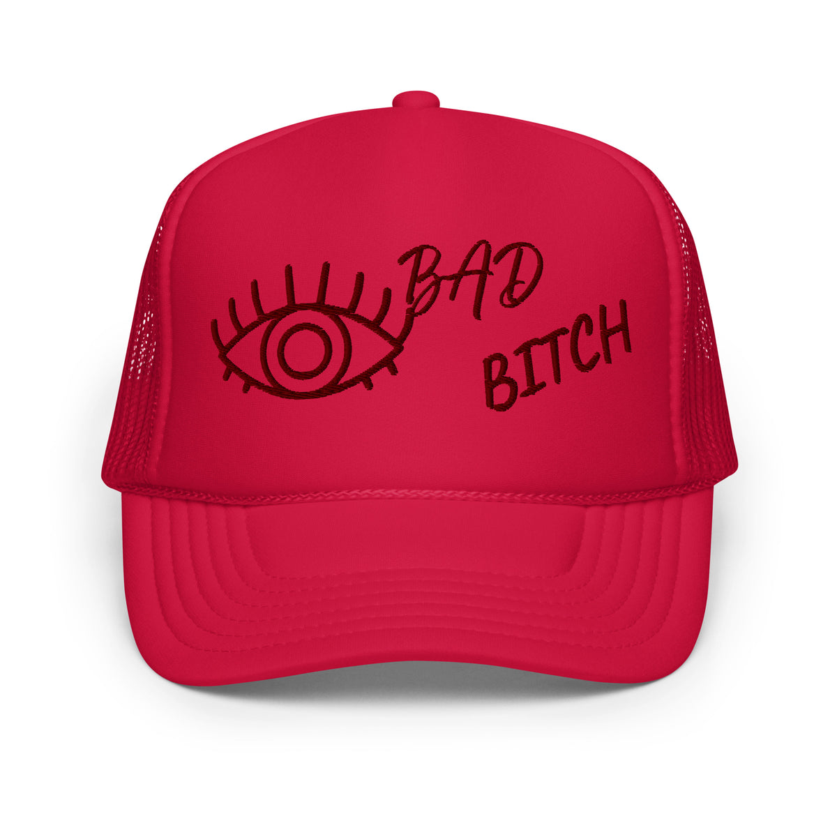 MAROON EMBROIDERED EYE AM A BAD BITCH Foam trucker hat