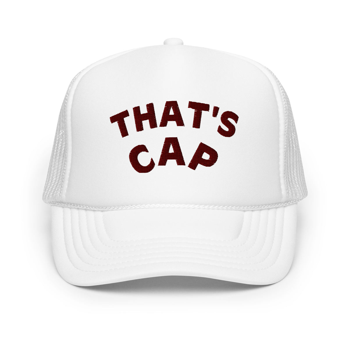 MAROON EMBROIDERED THAT'S CAP Foam trucker hat