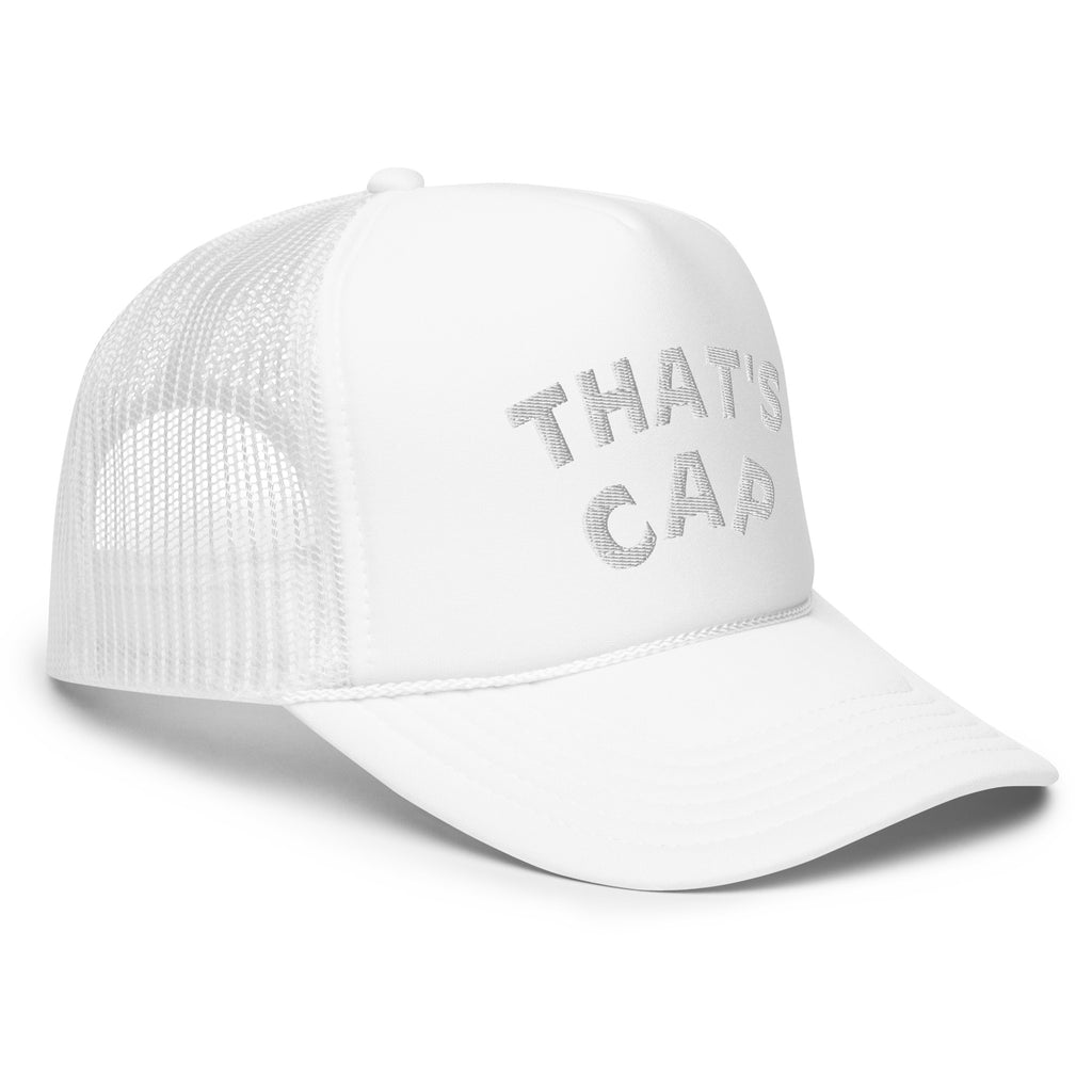 WHITE EMBROIDERED THAT' CAP Foam trucker hat