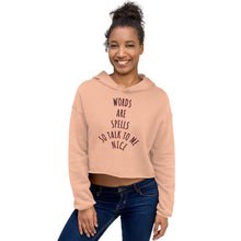 WORDS ARE SPELLS SO TALK TO ME NICE Crop Hoodie